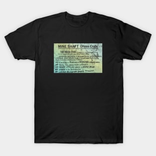 Mine Shaft Dress Code T-Shirt